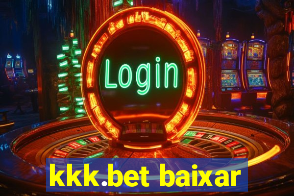 kkk.bet baixar